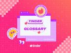 Tinder Dating Glossary